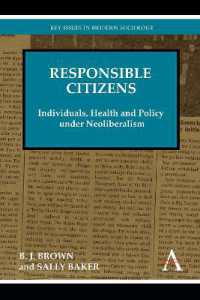 Responsible Citizens : Individuals, Health and Policy under Neoliberalism (Key Issues in Modern Sociology)