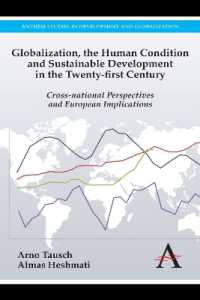 Globalization, the Human Condition and Sustainable Development in the Twenty-first Century : Cross-national Perspectives and European Implications (Anthem Studies in European Ideas and Identities)