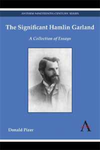 The Significant Hamlin Garland : A Collection of Essays (Anthem Nineteenth-century Series)