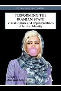 Performing the Iranian State : Visual Culture and Representations of Iranian Identity (Anthem Middle East Studies)