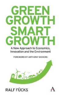 Green Growth, Smart Growth : A New Approach to Economics, Innovation and the Environment (Anthem Environment and Sustainability Initiative)