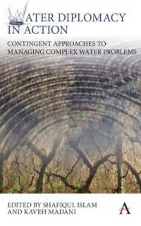 Water Diplomacy in Action : Contingent Approaches to Managing Complex Water Problems (Anthem Environment and Sustainability Initiative)