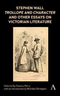 Stephen Wall, Trollope and Character and Other Essays on Victorian Literature (Anthem Nineteenth-century Series)