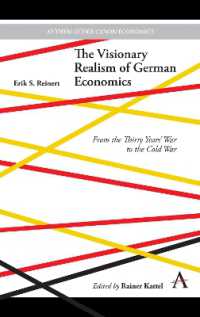 The Visionary Realism of German Economics : From the Thirty Years' War to the Cold War (Anthem Other Canon Economics)