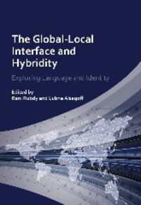 英語の雑種性とグローバル／ローカルのインターフェース<br>The Global-Local Interface and Hybridity : Exploring Language and Identity