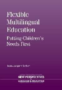 柔軟な多言語教育<br>Flexible Multilingual Education : Putting Children's Needs First (New Perspectives on Language and Education)