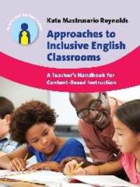 教師のための包摂的英語授業ハンドブック<br>Approaches to Inclusive English Classrooms : A Teacher's Handbook for Content-Based Instruction (Parents' and Teachers' Guides)