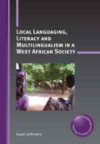 Local Languaging, Literacy and Multilingualism in a West African Society (Critical Language and Literacy Studies)