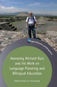 Ｎ．ホーンバーガー編／Ｒ．ルイス記念論文集：言語計画とバイリンガル教育<br>Honoring Richard Ruiz and his Work on Language Planning and Bilingual Education (Bilingual Education & Bilingualism)