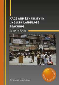 英語教育における人種・エスニシティ：韓国の英語教育業界の場合<br>Race and Ethnicity in English Language Teaching : Korea in Focus (Critical Language and Literacy Studies)