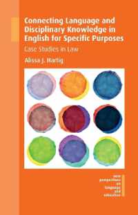 専門英語教育における語学と学科的知識の統合：法曹の事例研究<br>Connecting Language and Disciplinary Knowledge in English for Specific Purposes : Case Studies in Law (New Perspectives on Language and Education)