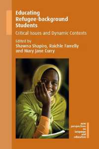 移民の背景を持つ学生の教育<br>Educating Refugee-background Students : Critical Issues and Dynamic Contexts (New Perspectives on Language and Education)