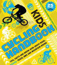 Kids' Cycling Handbook : Tips, facts and know-how about road, track, BMX and mountain biking