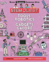 ニック・アーノルド著『ためしてわかる　身のまわりのテクノロジー（子どもの科学　ＳＴＥＭ体験ブック）』（原書）<br>Tools, Robotics and Gadgets Galore : Packed with amazing technology facts and fun experiments (Stem Quest Ks2)