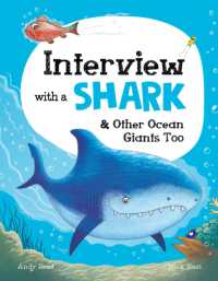 Interview with a Shark : And Other Ocean Giants Too (Interview with a...)