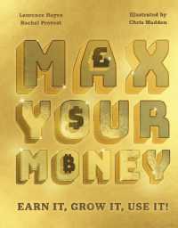 Max Your Money : Earn It, Grow It, Use It!