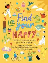 Find Your Happy : A fill-in journal to find your inner awesome (Find Your)