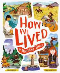 How We Lived in Ancient Times : Meet everyday children throughout history