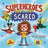 Superheroes Don't Get Scared... or Do They? -- Paperback / softback