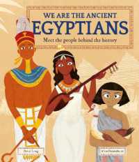 We Are the Ancient Egyptians : Meet the People Behind the History (We Are The..)