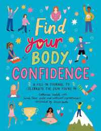 Find Your Body Confidence : A fill-in journal to celebrate the skin you're in