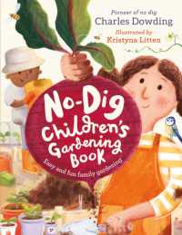 The No-Dig Children's Gardening Book : Easy and Fun Family Gardening