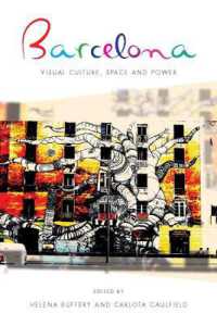 Barcelona : Visual Culture, Space and Power (Iberian and Latin American Studies)