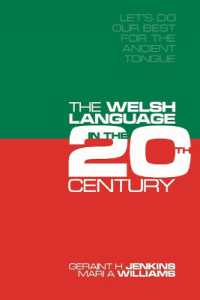 'Let's Do Our Best for the Ancient Tongue' : The Welsh Language in the Twentieth Century (Social History of the Welsh Language) （2ND）