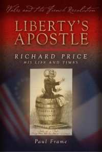 Liberty's Apostle - Richard Price, His Life and Times (Wales and the French Revolution)