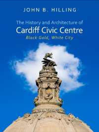The History and Architecture of Cardiff Civic Centre : Black Gold, White City (Architecture of Wales)