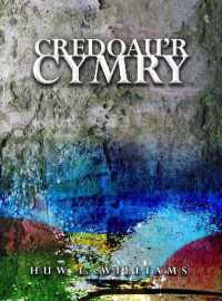 Credoau'r Cymry : Ymddiddanion Dychmygol ac Adlewyrchiadau Athronyddol