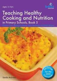 Teaching Healthy Cooking and Nutrition in Primary Schools, Book 5: Chicken Curry, Macaroni Cheese, Spicy Meatballs and Other Recipes (Healthy Cooking (Primary)") （2ND）