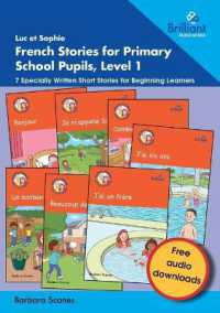 Luc et Sophie French Stories for Primary School Pupils, Level 1 : 7 Specially Written Short Stories for Beginning Learners