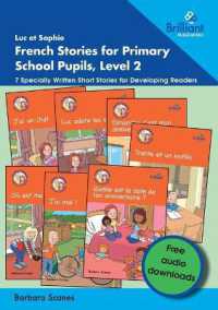 Luc et Sophie French Stories for Primary School Pupils, Level 2 : 7 Specially Written Short Stories for Developing Readers