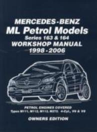 Mercedes-Benz ML Petrol Models Workshop Manual 1998-2006 : Covers: Series 163 & 164 Petrol Engines - M111， M112， M113， M272