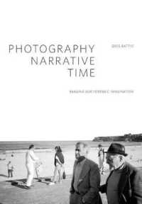 Photography, Narrative, Time : Imaging our Forensic Imagination (Critical Photography)