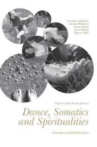 Dance, Somatics and Spiritualities : Contemporary Sacred Narratives