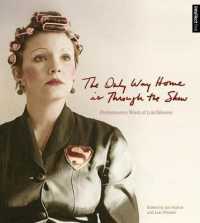 The Only Way Home is through the Show : Performance Work of Lois Weaver (Intellect Live)