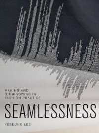 Seamlessness : Making and (Un)Knowing in Fashion Practice