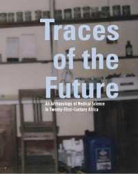 Traces of the Future : An Archaeology of Medical Science in Africa