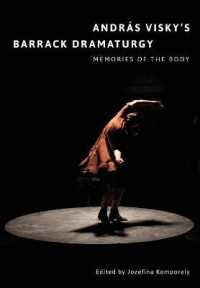 András Visky's Barrack Dramaturgy: Memories of the Body : Memories of the Body (Playtext)