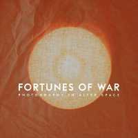 Fortunes of War : Photography in Alter Space (Critical Photography)