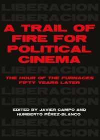 A Trail of Fire for Political Cinema : The Hour of the Furnaces Fifty Years Later