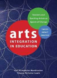 Arts Integration in Education : Teachers and Teaching Artists as Agents of Change (Theatre in Education)
