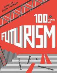 One Hundred Years of Futurism : Aesthetics, Politics and Performance
