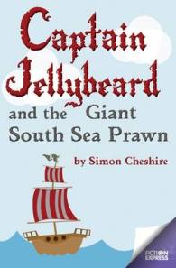 Captain Jellybeard and the Giant South Sea Prawn (Fiction Express) -- Paperback / softback