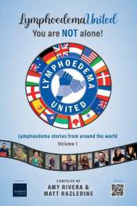 Lymphoedema United - You are NOT alone! : Lymphoedema stories from around the world - Volume 1
