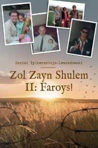 Zol Zayn Shulem II : Family History in the Shadow of the Holocaust. an Autobiography of Jewish Identity. （Multilingual）