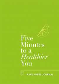 Five Minutes to a Healthier You : A Wellness Journal (Five Minutes)