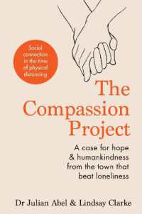 The Compassion Project : A case for hope and humankindness from the town that beat loneliness